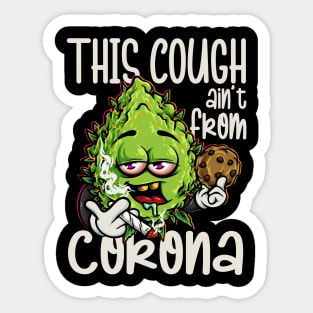 This Cough Aint From Corona We-ed Joke Cannabis 420 Stoner Sticker